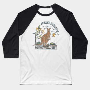 Vintage style kangaroo  always was always will be Baseball T-Shirt